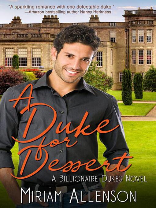 Title details for A Duke for Dessert by Miriam Allenson - Available